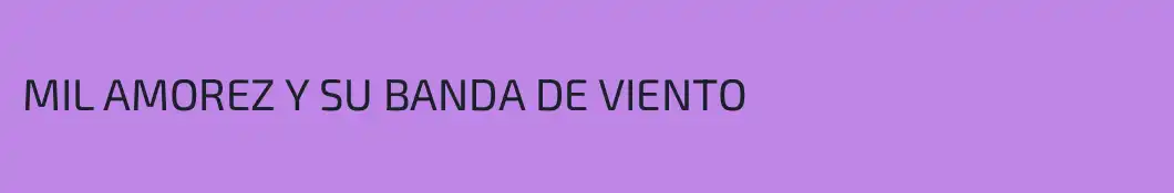 MIL AMOREZ Y SU BANDA DE VIENTO